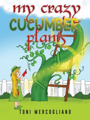 cover image of My Crazy Cucumber Plants